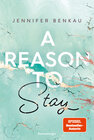 Buchcover A Reason To Stay (Intensive New-Adult-Romance von SPIEGEL-Bestsellerautorin Jennifer Benkau) (Liverpool-Reihe 1)