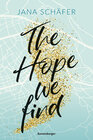 The Hope We Find - Edinburgh-Reihe, Band 2 (knisternde New-Adult-Romance mit absolutem Sehnsuchtssetting) width=