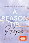Buchcover A Reason To Hope (Intensive New-Adult-Romance von SPIEGEL-Bestsellerautorin Jennifer Benkau) (Liverpool-Reihe 2)