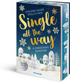 Buchcover Single All the Way. A Christmas Roadtrip (Weihnachtliche Romance voll intensiver Gefühle)