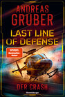 Buchcover Last Line of Defense, Band 3: Der Crash. Die Action-Thriller-Reihe von Nr. 1 SPIEGEL-Bestsellerautor Andreas Gruber!