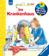 Buchcover Wieso? Weshalb? Warum? junior, Band 75: Im Krankenhaus