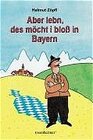 Buchcover Aber lebn, des möcht i bloss in Bayern