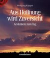 Buchcover Aus Hoffnung wird Zuversicht