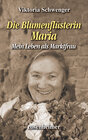 Buchcover Die Blumenflüsterin Maria - Mein Leben als Marktfrau