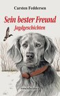 Buchcover Sein bester Freund - Jagdgeschichten