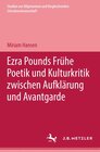 Buchcover Ezra Pounds frühe Poetik und Kulturkritik zwischen Aufklärung und Avantgarde
