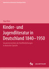 Buchcover Kinder- und Jugendliteratur in Deutschland 1840–1950