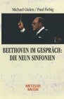 Buchcover Beethoven im Gespräch: Die neun Sinfonien