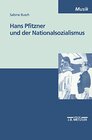 Buchcover Hans Pfitzner und der Nationalsozialismus (M & P Schriftenreihe Fur Wissenschaft Und Forschung)