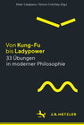 Buchcover Von Kung-Fu bis Ladypower. 33 Übungen in moderner Philosophie