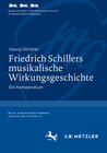 Buchcover Friedrich Schillers musikalische Wirkungsgeschichte