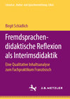 Buchcover Fremdsprachendidaktische Reflexion als Interimsdidaktik