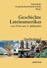 Buchcover Geschichte Lateinamerikas vom 19. bis zum 21. Jahrhundert: Quellenband