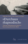 Buchcover "Durchaus rhapsodisch". Theodor Wiesengrund Adorno: Das kompositorische Werk