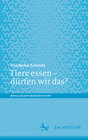 Buchcover Tiere essen – dürfen wir das?