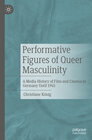 Buchcover Performative Figures of Queer Masculinity