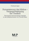 Buchcover Humanisierung des Mythos - Vergegenwärtigung der Tradition