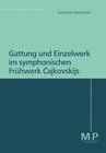 Buchcover Gattung und Einzelwerk im symphonischen Frühwerk Cajkovskijs