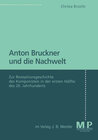 Buchcover Anton Bruckner und die Nachwelt