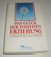 Buchcover Das Glück der positiven Erziehung