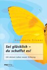 Buchcover Sei glücklich - du schaffst es!