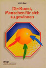 Buchcover Die Kunst, Menschen für sich zu gewinnen