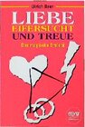 Buchcover Liebe, Eifersucht und Treue