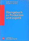 Buchcover Übungsbuch zur Produktion und Logistik
