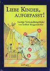 Buchcover Liebe Kinder, aufgepasst!