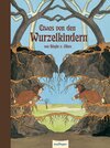 Buchcover Die Wurzelkinder: Etwas von den Wurzelkindern