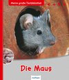 Buchcover Meine große Tierbibliothek: Die Maus