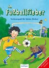 Buchcover Vorlesespaß mit Sachinformationen: Im Fußballfieber, Vorlesespaß für kleine Kicker