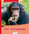 Buchcover Meine große Tierbibliothek: Der Schimpanse