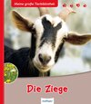 Buchcover Meine große Tierbibliothek: Die Ziege