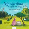 Buchcover Märchenfrau erzähl mir was ...