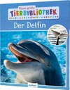 Buchcover Meine große Tierbibliothek: Der Delfin