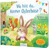 Buchcover Wo bist du, kleiner Osterhase?