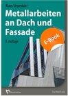 Buchcover Metallarbeiten an Dach und Fassade - E-Book (PDF)