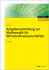Buchcover Aufgabensammlung zur Mathematik für Wirtschaftswissenschaftler