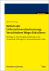 Buchcover Reform der Unternehmensbesteuerung: Verschiedene Wege diskutieren