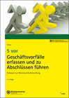 Buchcover 5 vor Geschäftsvorfälle erfassen und zu Abschlüssen führen