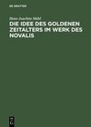 Buchcover Die Idee des goldenen Zeitalters im Werk des Novalis
