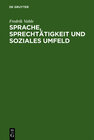 Buchcover Sprache, Sprechtätigkeit und soziales Umfeld