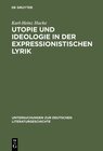 Buchcover Utopie und Ideologie in der expressionistischen Lyrik