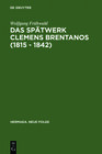 Buchcover Das Spätwerk Clemens Brentanos (1815 - 1842)