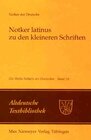 Buchcover Notker der Deutsche: Die Werke Notkers des Deutschen / »Notker latinus« zu den kleineren Schriften