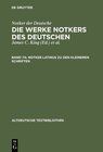 Buchcover Notker der Deutsche: Die Werke Notkers des Deutschen / Notker latinus zu den kleineren Schriften