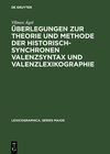 Buchcover Überlegungen zur Theorie und Methode der historisch-synchronen Valenzsyntax und Valenzlexikographie