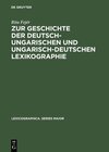 Buchcover Zur Geschichte der deutsch-ungarischen und ungarisch-deutschen Lexikographie